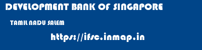 DEVELOPMENT BANK OF SINGAPORE  TAMIL NADU SALEM    ifsc code